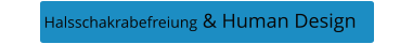 Halsschakrabefreiung & Human Design