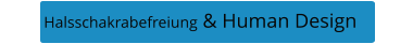 Halsschakrabefreiung & Human Design