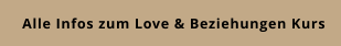 Alle Infos zum Love & Beziehungen Kurs