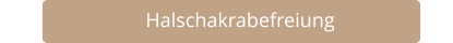 Halschakrabefreiung